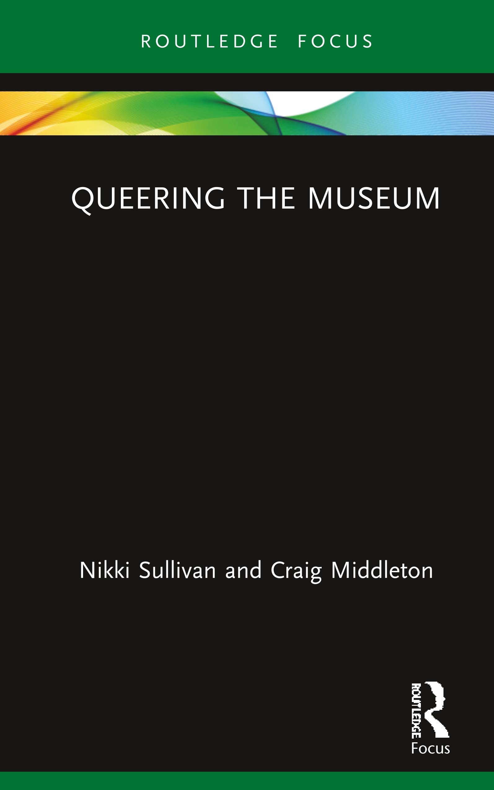 Queering the Museum (Museums in Focus)