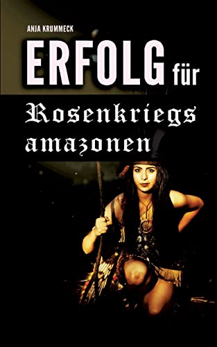Erfolg für Rosenkriegsamazonen: DE