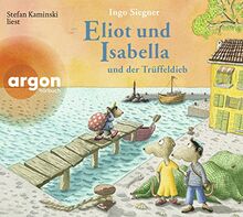 Eliot und Isabella und der Trüffeldieb: Roman
