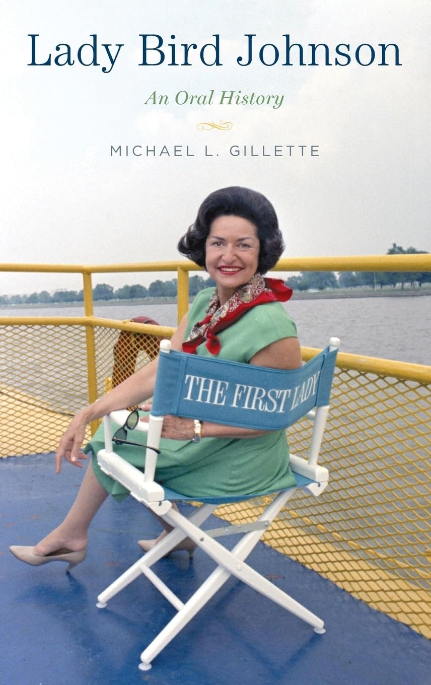 Lady Bird Johnson: An Oral History (Oxford Oral History)
