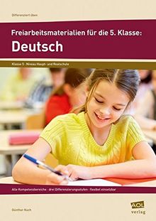 Freiarbeitsmaterialien für die 5. Klasse: Deutsch: Alle Kompetenzbereiche - drei Differenzierungsstufen - flexibel einsetzbar (Differenziert üben)