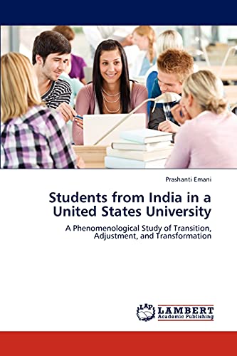 Students from India in a United States University: A Phenomenological Study of Transition, Adjustment, and Transformation