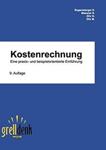 Kostenrechnung: Eine praxis- und beispielorientierte Einführung