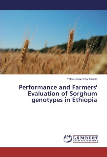 Performance and Farmers' Evaluation of Sorghum genotypes in Ethiopia