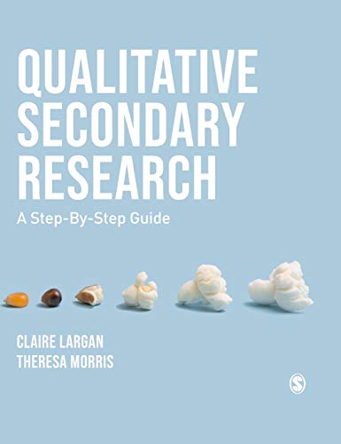 Qualitative Secondary Research: A Step-By-Step Guide
