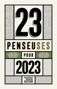 23 penseuses pour 2023 : les meilleurs textes écrits par des femmes philosophes, essayistes, écrivaines, parus dans la presse internationale