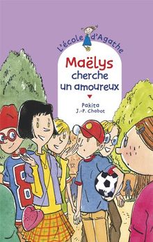 L'école d'Agathe. Vol. 63. Maëlys cherche un amoureux