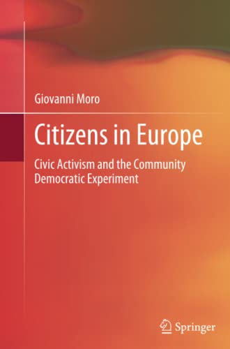 Citizens in Europe: Civic Activism and the Community Democratic Experiment
