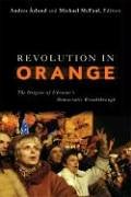 Anders Aslund Revolution In Orange, The Origins Of Ukraine's Democratic Breakthrough