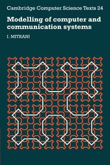 Modelling of Computer and Communication Systems (Cambridge Computer Science Texts, Band 24)