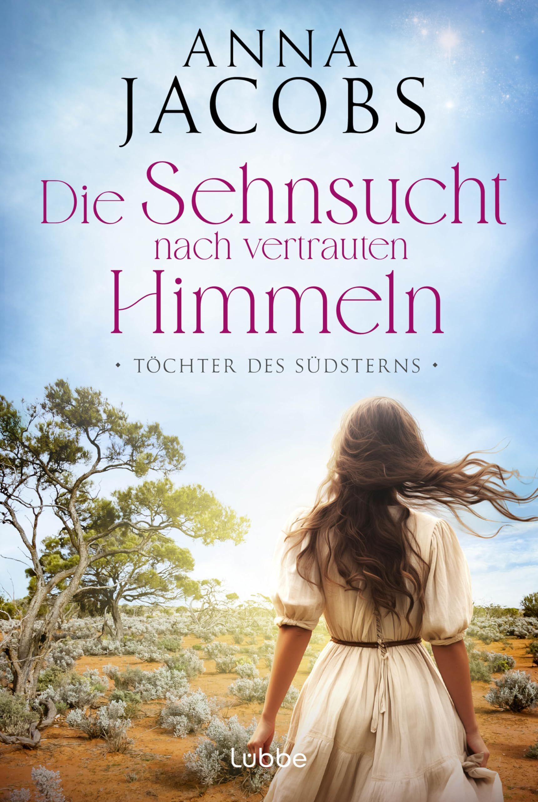 Jacobs, Anna: Töchter des Südsterns - Die Sehnsucht nach vertrauten Himmeln