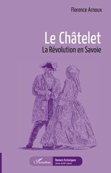 Le châtelet: La Révolution en Savoie