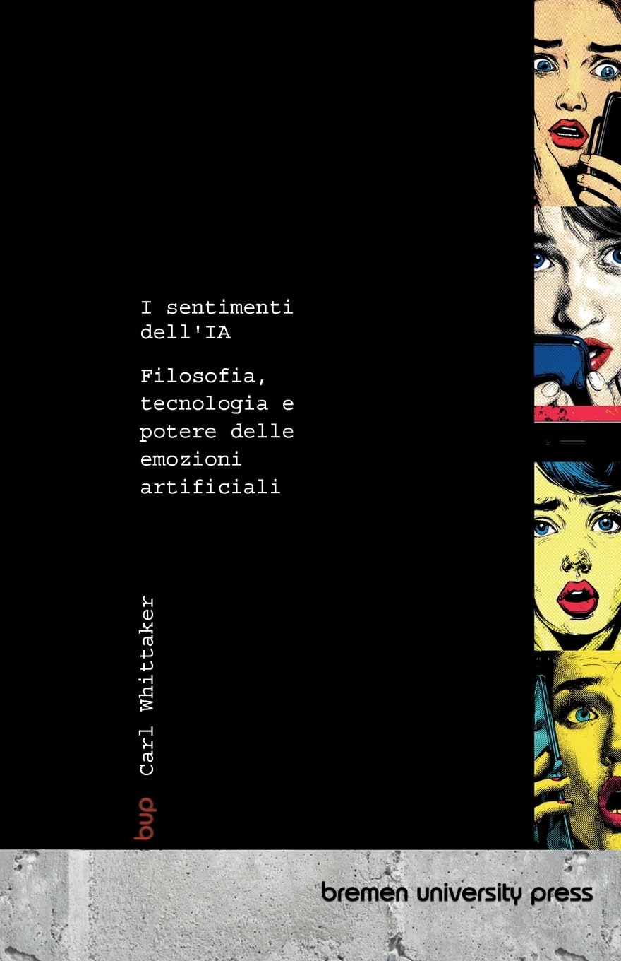 I sentimenti dell'IA: Filosofia, tecnologia e potere delle emozioni artificiali