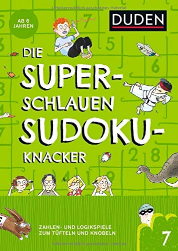 Die superschlauen Sudokuknacker - ab 6 Jahren (Band 7): Zahlen- und Logikspiele zum Tüfteln und Knobeln (Kreuzworträtselknacker)