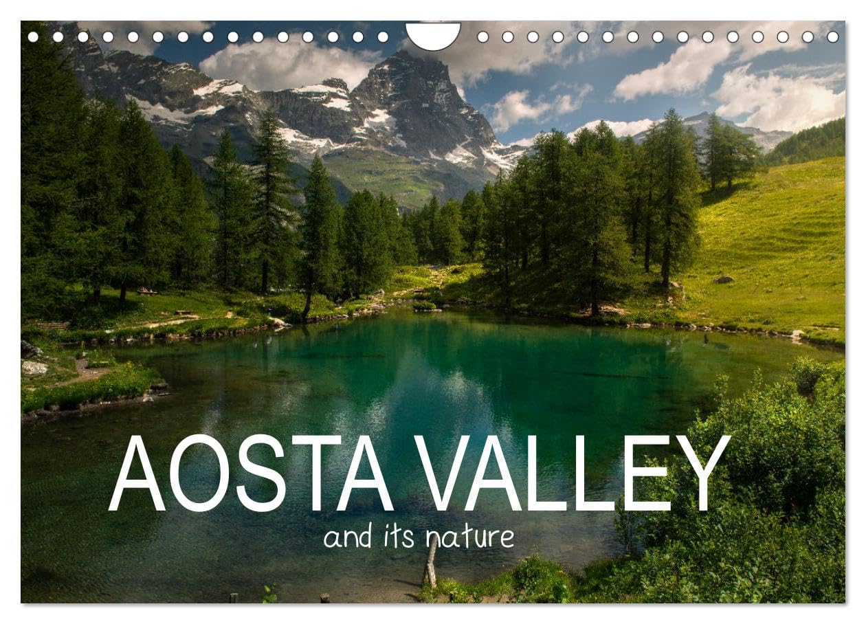 Aosta Valley and its nature (Wall Calendar 2026 DIN A4 landscape), CALVENDO 12 Month Wall Calendar: The green in the North West Italy