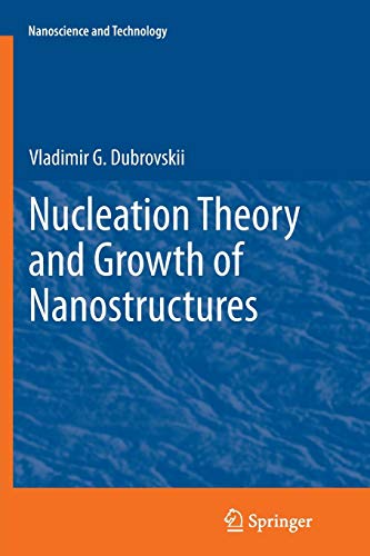 Nucleation Theory and Growth of Nanostructures (NanoScience and Technology)