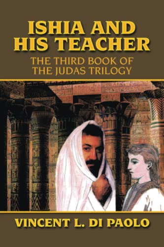 Ishia and His Teacher: The Third Book of the Judas Trilogy (Judas Trilogy, 3)
