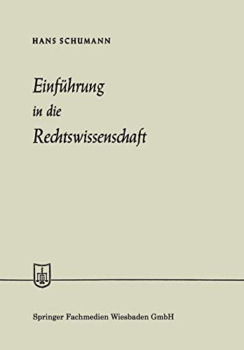 Einführung in die Rechtswissenschaft (Die Wirtschaftswissenschaften, No. 1 = Lfg. 9)