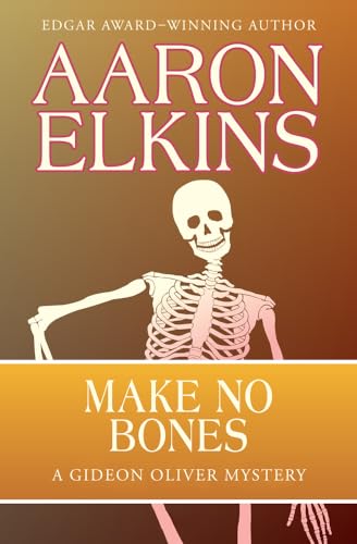 Make No Bones (The Gideon Oliver Mysteries)