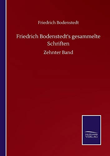 Friedrich Bodenstedt's gesammelte Schriften: Zehnter Band