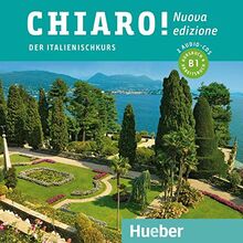 Chiaro! B1 – Nuova edizione: Der Italienischkurs / 2 Audio-CDs (Chiaro! – Nuova edizione)