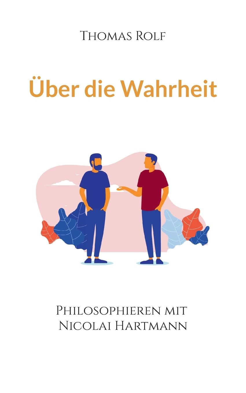 Über die Wahrheit: Philosophieren mit Nicolai Hartmann