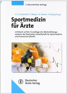 Sportmedizin für Ärzte: Lehrbuch auf der Grundlage des Weiterbildungssystems der Deutschen Gesellschaft für Sportmedizin und Prävention (DGSP)