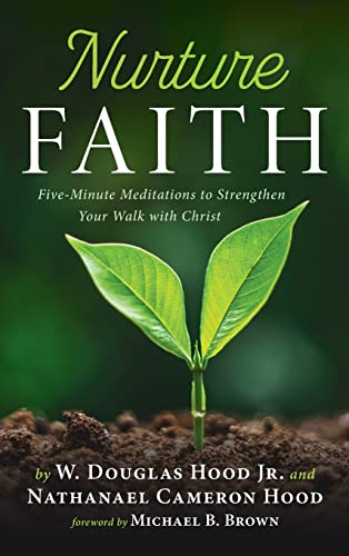 Nurture Faith: Five-Minute Meditations to Strengthen Your Walk with Christ