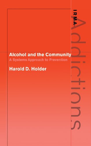 Alcohol and the Community: A Systems Approach to Prevention (International Research Monographs in the Addictions)