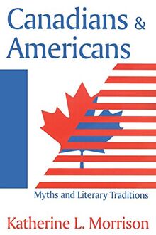 Canadians and Americans: Myths and Literary Traditions