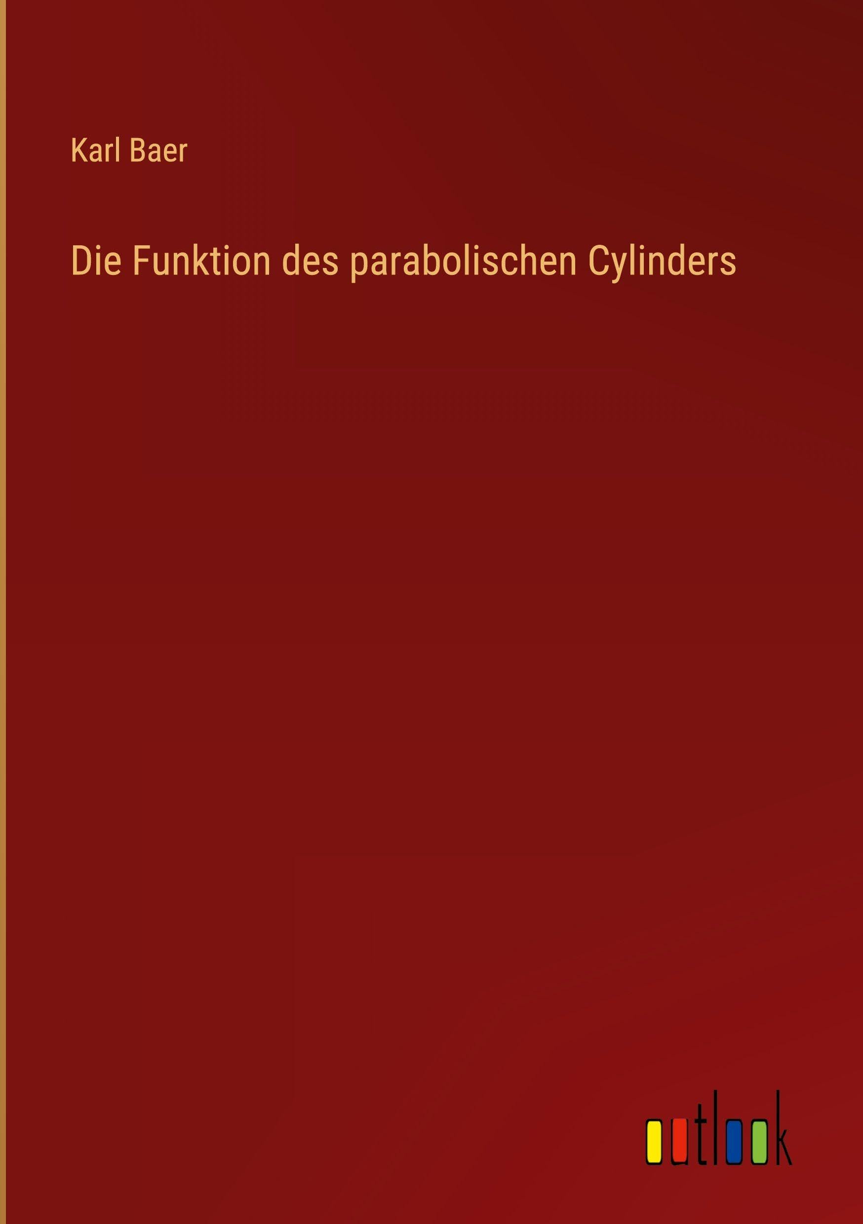 Die Funktion des parabolischen Cylinders