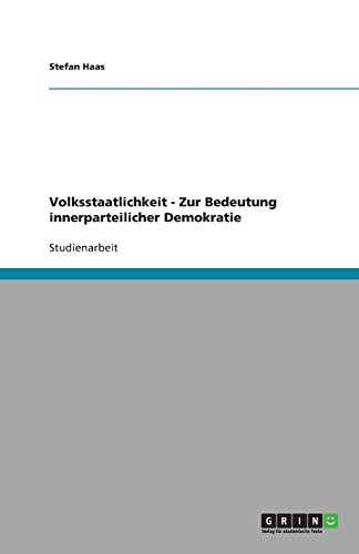 Volksstaatlichkeit - Zur Bedeutung innerparteilicher Demokratie