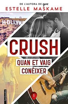 Crush 1: Quan et vaig conèixer (Ficció romàntica, Band 1)