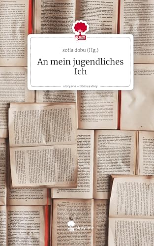 An mein jugendliches Ich. Life is a Story - story.one