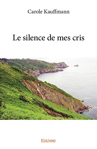 Le Silence De Mes Cris