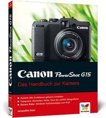 Canon PowerShot G15: Das Handbuch zur Kamera