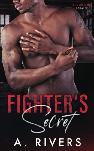 Fighter's Secret: A Forbidden Love Sports Romance (Crown MMA Romance)