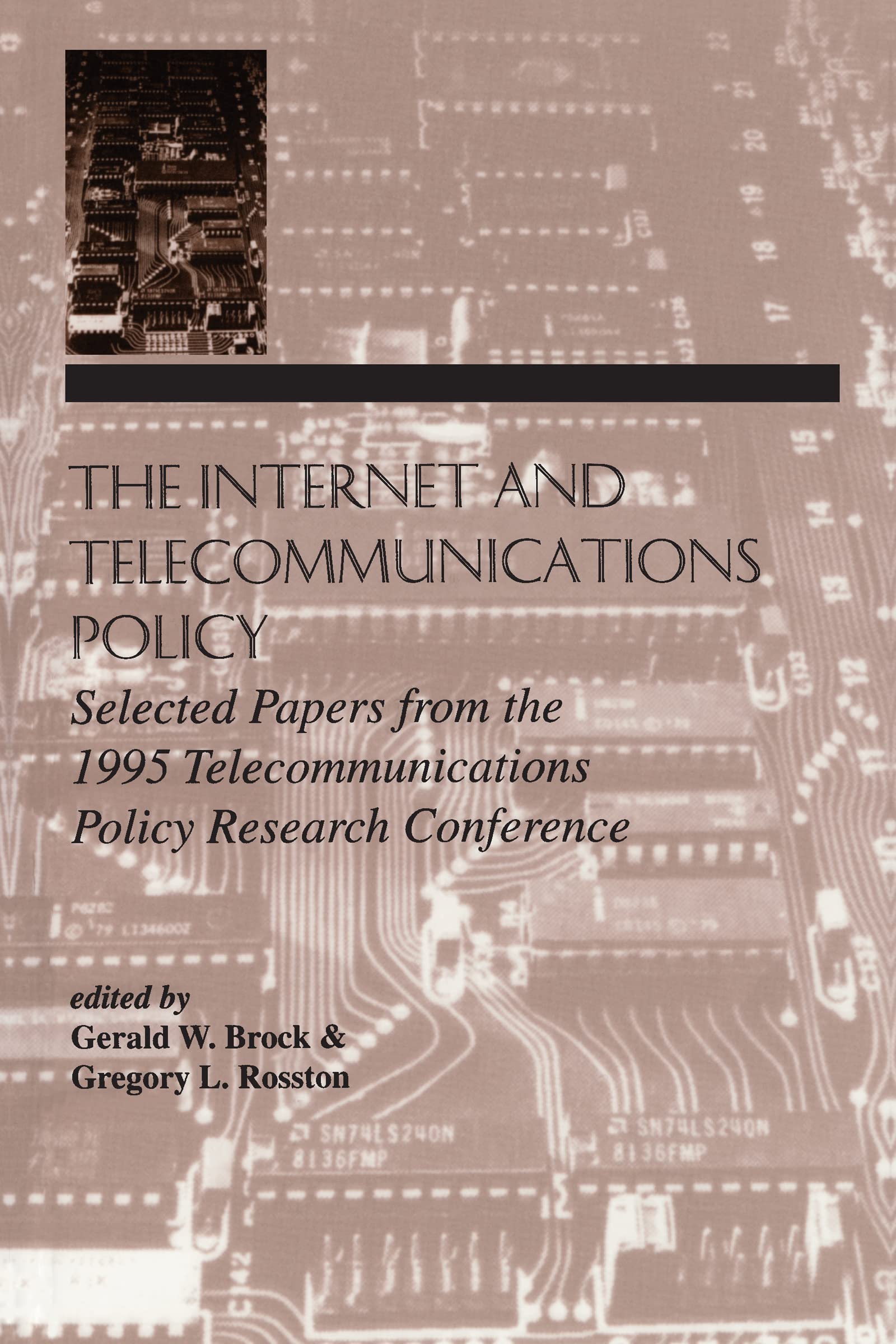 The Internet and Telecommunications Policy: Selected Papers From the 1995 Telecommunications Policy Research Conference (Telecommunications Series)