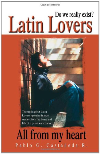 Latin Lovers: Do We Really Exist? All from my Heart