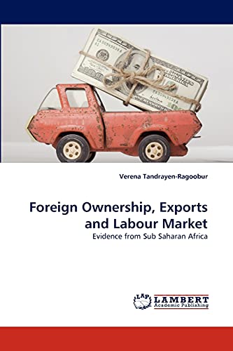 Foreign Ownership, Exports and Labour Market: Evidence from Sub Saharan Africa