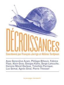 Décroissances : regards croisés sur les urgences du temps présent