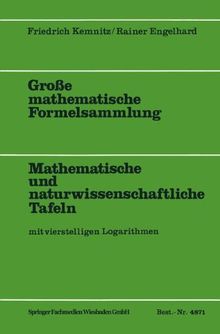 Große mathematische Formelsammlung: Mathematische und naturwissenschaftliche Tafeln