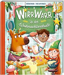 Wirrwarr in der Weihnachtsschule: Fröhliches Vorlesebuch für die Advents- und Weihnachtszeit für Kinder ab 5