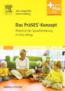 Das PräSES-Konzept: Potenzial der Sprachförderung im Kita-Alltag - mit Zugang zum Elsevier-Portal