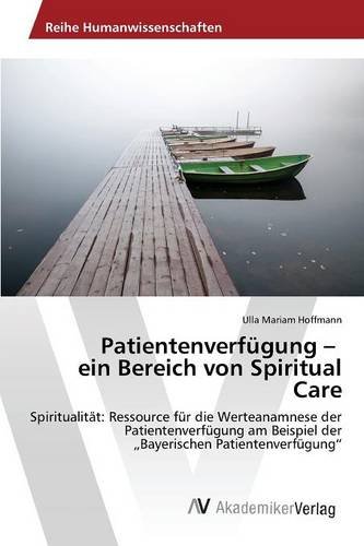 Hoffmann, U: Patientenverfügung - ein Bereich von Spiritual
