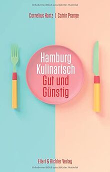 Hamburg kulinarisch: Gut und Günstig