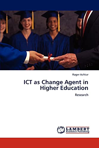 ICT as Change Agent in Higher Education: Research