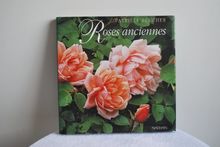 Roses anciennes d'hier et d'aujourd'hui