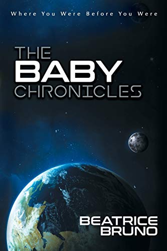 Baby Chronicles: Where You Were Before You Were