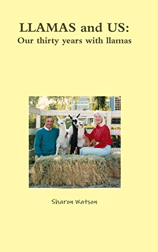 LLAMAS and US: Our thirty years with llamas